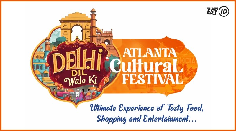 Delhi Dil Walo Ki Atlanta Cultural Festival USA Esy ID